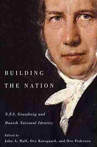 Building The Nation: N F S Grundtvig And Danish National Identity