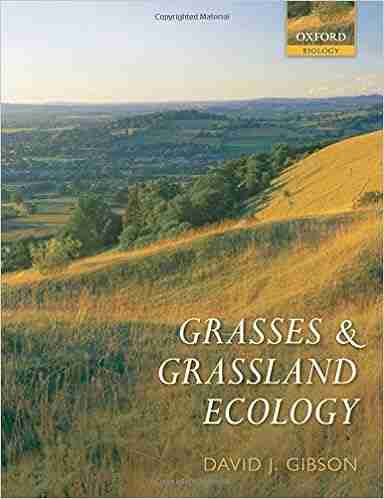 Grasses And Grassland Ecology David J Gibson