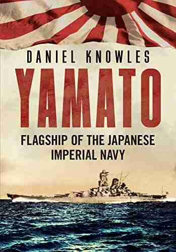 Yamato: Flagship Of The Japanese Imperial Navy