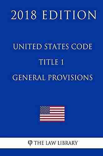 US CODE TITLE 1 GENERAL PROVISIONS 2018 EDITION