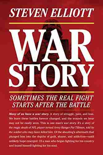 War Story: A Memoir Steven Elliott