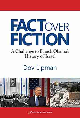 Fact Over Fiction: A Challenge to Barak Obama s History of Israel