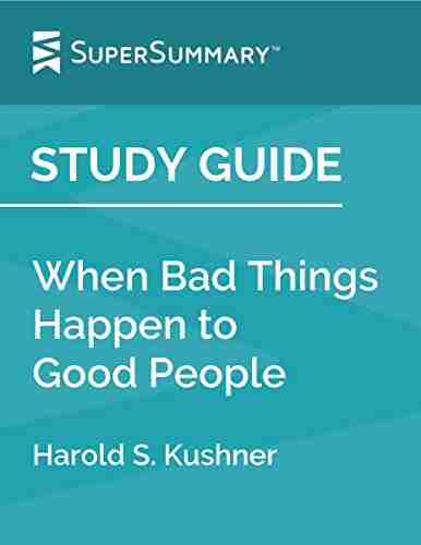 Study Guide: When Bad Things Happen to Good People by Harold S Kushner (SuperSummary)