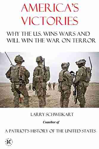 America s Victories: Why America Wins Wars and Why They Will Win the War on Terror