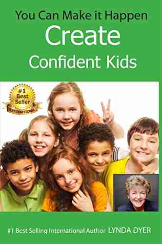 You Can Make It Happen: Create Confident Kids